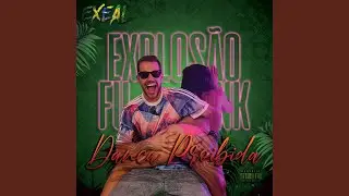 Explos&atilde;o Funk: Dan&ccedil;a Proibida