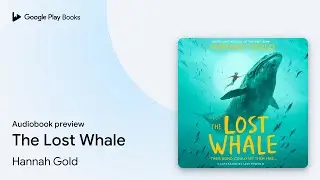 The Lost Whale by Hannah Gold · Audiobook preview