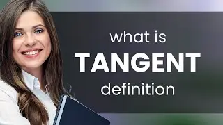 Tangent | meaning of TANGENT