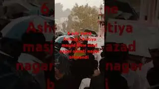 6 july yume Ashura chistiya masjid New azad nagar shanti nagar bhiwandi