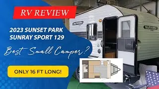 2023 Sunset Park Sunray 129 Walkthrough Review Tiny Camper With Big Personality!