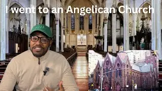 I went to an Anglican Church, here are my thoughts...