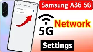 Samsung galaxy a36 5g network settings | samsung galaxy a36 me 5g network kaise laye
