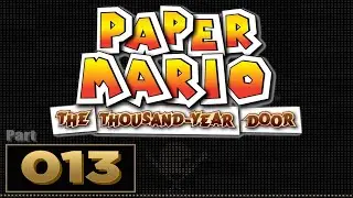 Let's Play: Paper Mario: The Thousand-Year Door - Part 13