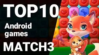 Top 10 Match-3 Games for Android 2019 [1080p/60fps]
