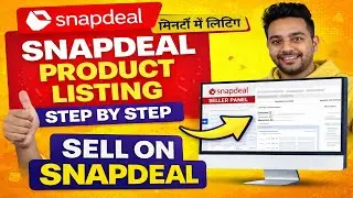 Snapdeal Par Product Listing Kaise Kare 2025 | Snapdeal Seller Listing Full Process