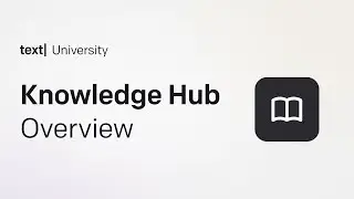 Knowledge Hub &ndash; Overview | Text University | Power AI Responses with Content Sources in Text App