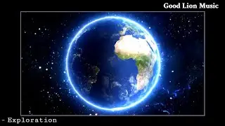 Exploration - Good Lion Music