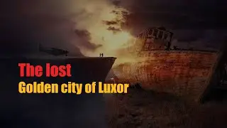 Is The lost Golden  city of Luxor A worthwhile travel destination| 360placez