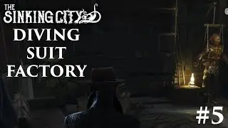THE SINKING CITY | PART 5 | DIVING SUIT FACTORY (PC) 1440p60