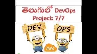తెలుగులో DevOps ప్రాజెక్ట్ Part-7