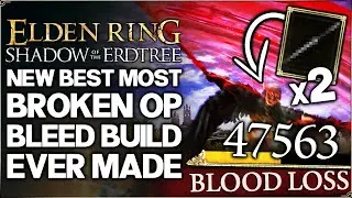 Shadow of the Erdtree - New Best GOD TIER BROKEN OP Bleed Build Ever Found - Guide - Elden Ring DLC!