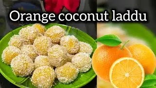 Orange Coconut Laddu Recipe | Orange Pulp Sweet | Ghar ka Toprapak Kaise Banaye | Instant Mithai