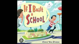 If I Built a School | Books Read Aloud for Children| 6 minutes kids short story
