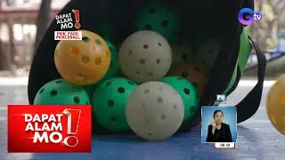 Sport na pickleball, paano laruin? | Dapat Alam Mo!