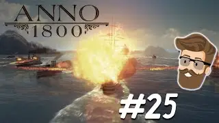 PURGING FLAMES (Episode 25) | Anno 1800 Campaign Gameplay
