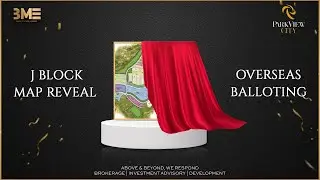 BME| Balloting event of Park View City Overseas Block and map revealing ceremony of PVC J Block