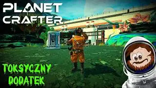 Planet Crafter Toxic #7 Zatamowany!