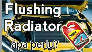 flushing radiator dengan mudah, merawat Radiator @Classystory