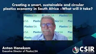 #CSIR75: Creating a smart, sustainable and circular plastics economy in SA &ndash; What will it take?
