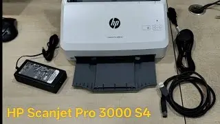 Hp Scanjet Pro 3000 S4 Unboxing, Hp Scanjet Pro 3000 S4 New Setup, Hp Scanjet Pro 3000 S4 First Look