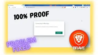 How to use What'sApp Web on Brave Browser | Problem fixed | Whatsapp | Brave Browser | Technical KB
