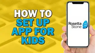 How To Set Up Rosetta Stone For Kids (Quick Tutorial)
