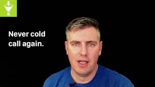 Never Cold Call Again