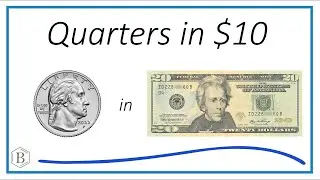 How Many Quarters Are in $10?
