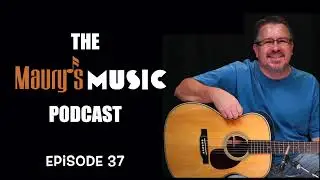Maury's Music Podcast: Mystery Guitar - Episode 37