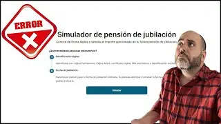 ERROR Simulador JUBILACI&Oacute;N Seguridad Social | Lo MEJOR que Puedes HACER
