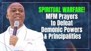 MFM SPIRITUAL WARFARE! Prayers to Defeat Demonic Powers & Principalities with Dr. DK OLUKOYA