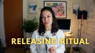 Guided Releasing Ritual
