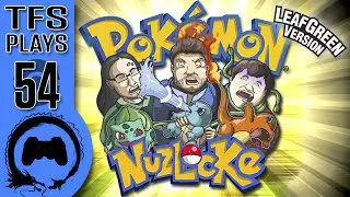 Leaf Green NUZLOCKE - 54 - TFS Plays (TeamFourStar)