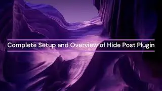 WordPress Hide Post Complete Setup and Overview - Full Tutorial