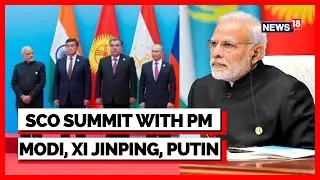SCO Summit 2022 Begins Today In Uzbekistan | Samarkand City 2022 | PM MOdi | English News | News18
