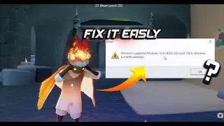 Fix Minimum supported Windows 10.0.18362 os build 1903 windows 6.2.9200 detected in Sky