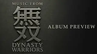 Musou: Music from Dynasty Warriors (Album Preview)