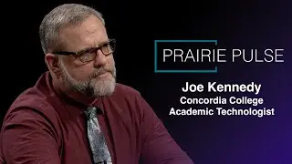 Prairie Pulse: Joe Kennedy and Artifact Spotlight Kittson County Historical Museum