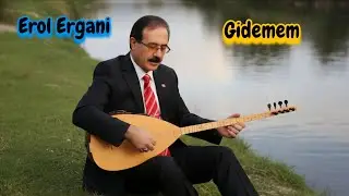 AŞIK EROL ERGANİ GİDEMEM