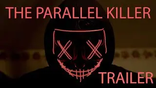 The Parallel Killer | Trailer