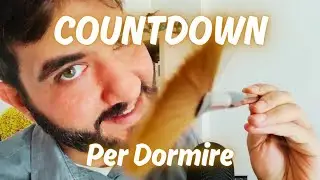 ASMR Ita | CONTO PER FARTI ADDORMENTARE | Countdown Soporifero, Camera Brushing, Intense Mouth Sound
