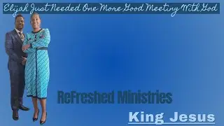 Elijah Just Needed One More Good Meeting With God