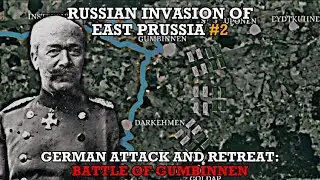 German Attack and Retreat: Battle of Gumbinnen - Russian Invasion of East Prussia Part 2
