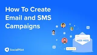 How To Create Email and SMS Review Request Campaigns | SocialPilot Reviews Walkthrough