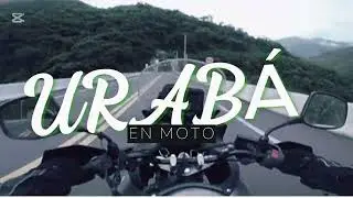 Medellín a Necoclí en Moto: La Aventura por los Paisajes del Urabá Antioqueño - Parte 1