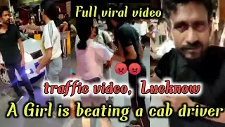 girl beating cab driver in lucknow traffic full cctv video angry reactions 😡😡 #girlbeatingcabdriver