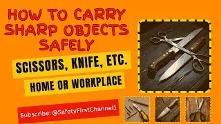 How to Carry Sharp Objects Safely &ndash; Must-Know Safety Rule for Everyone!