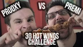 30 HOT WINGS CHALLENGE | 60 KŘÍDEL | PROOXY VS PREMI | PÁTEK S MADBROS