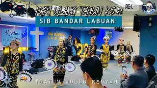 TARIAN DATUN JULUD KENYAH // HUT-22 SIB Bandar Labuan